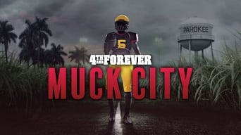 4th and Forever: Muck City (2020- )