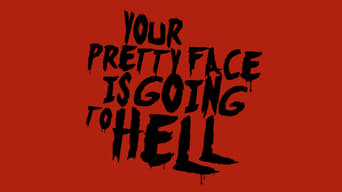 Your Pretty Face Is Going to Hell (2013-2019)