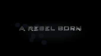 #1 A Rebel Born