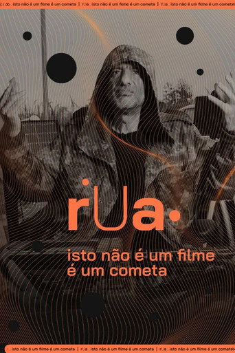 Rua (This Is Not a Movie, It's a Comet)