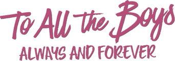 To All the Boys: Always and Forever logo