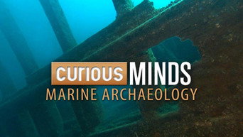 Curious Minds: Marine Archaeology (2015- )