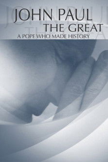 John Paul the Great: A Pope Who Made History poster