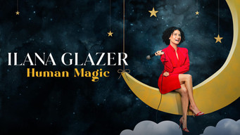 Ilana Glazer: Human Magic (2024)
