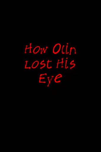 Poster för How Olin Lost His Eye