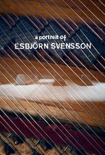A Portrait of Esbjörn Svensson (2016)