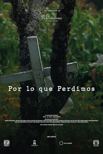 Por lo que Perdimos (2025)