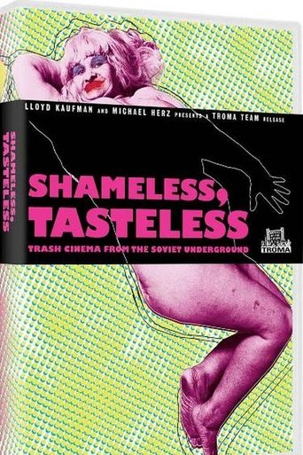 Shameless, Tasteless: Trash Cinema From The Soviet Underground (2009)