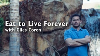 Eat to Live Forever with Giles Coren (2015)