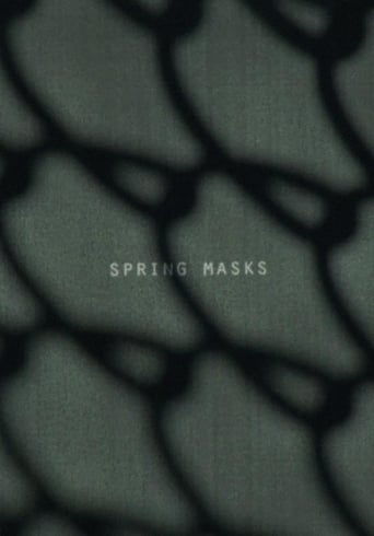 Spring Masks en streaming 