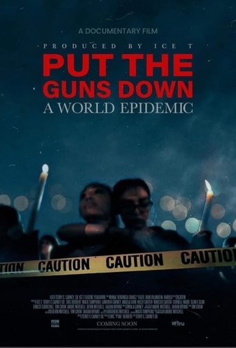 PUT THE GUNS DOWN: A WORLD EPIDEMIC