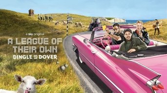 A League of Their Own Road Trip: Dingle To Dover - S1E01