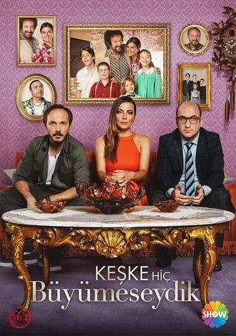 Keşke Hiç Büyümeseydik 2018