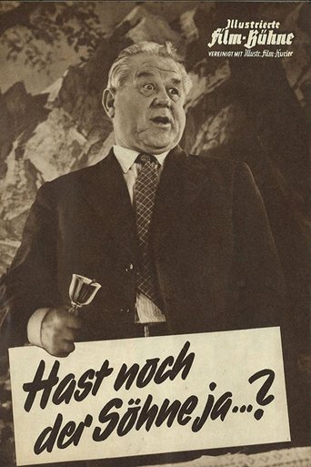 Hast noch der Söhne jaa... Hast noch der Söhne jaa...