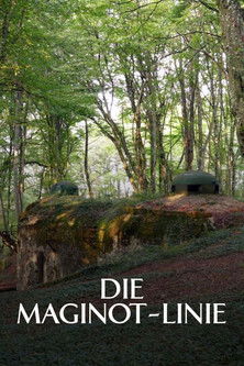 Die Maginot-Linie – Frankreichs Verteidigungswall (2022)