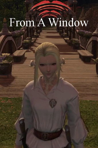 C:\Videos\From A Window.mov poster