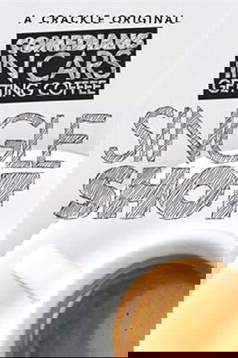 Comedians in Cars Getting Coffee: Single Shot