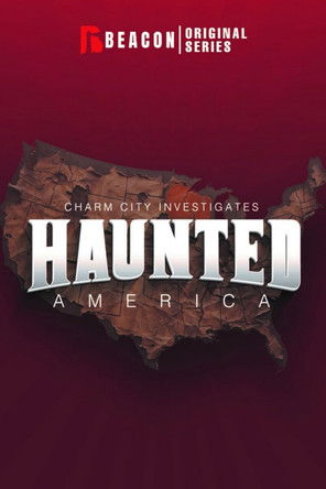 Charm City Investigates Haunted America poster