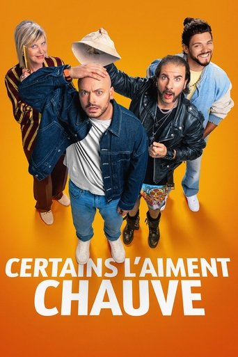 Certains l'aiment chauve Certains l'aiment chauve