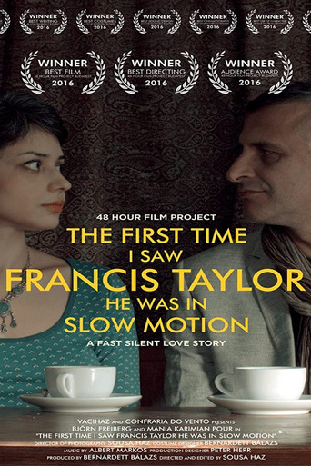 The First Time I Saw Francis Taylor He Was in Slow Motion (2016)
