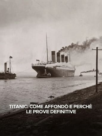 Titanic: come affondò e perché - Le prove definitive