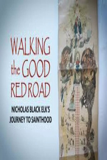 Walking the Good Red Road: Nicholas Black Elk’s Journey to Sainthood