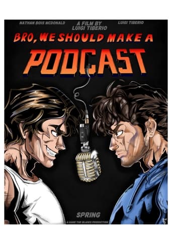 Bro, We Should Make A Podcast