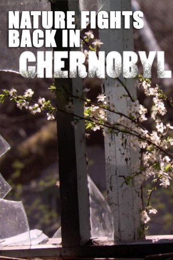 Nature Fights Back In Chernobyl poster
