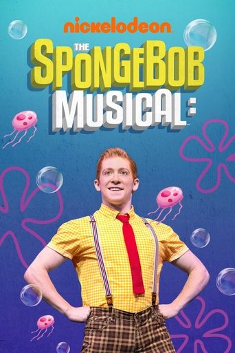 The SpongeBob Musical: Live on Stage! (2019) The SpongeBob Musical: Live on Stage! (2019)