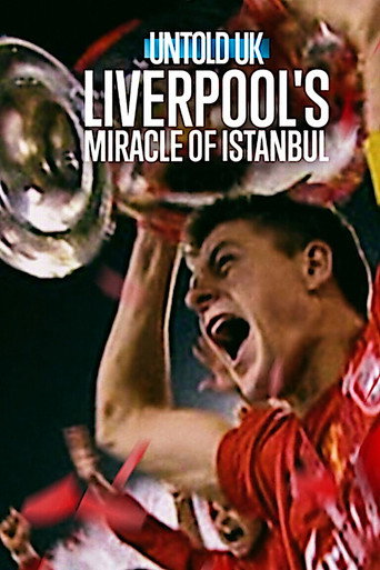 Untold UK: Liverpool's Miracle of Istanbul