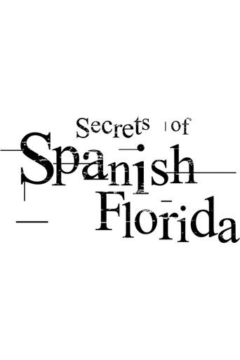 Secrets of the Dead : Secrets of Spanish Florida poster