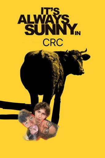 It&rsquo;s Always sunny in CRC (2026)