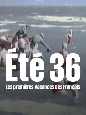 &Eacute;t&eacute; 36, les premi&egrave;res vacances des Fran&ccedil;ais (2010)