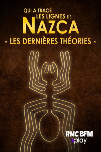 Qui a trac&eacute; les lignes de NAZCA - Les derni&egrave;res th&eacute;ories (2024)