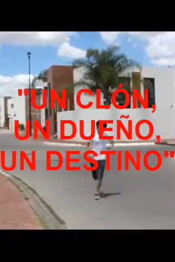 Un clon, un due&ntilde;o, un destino (2016)