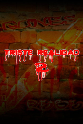 Triste Realidad 2 (2007)