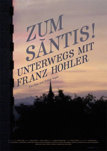 Zum Säntis! Unterwegs mit Franz Hohler poster