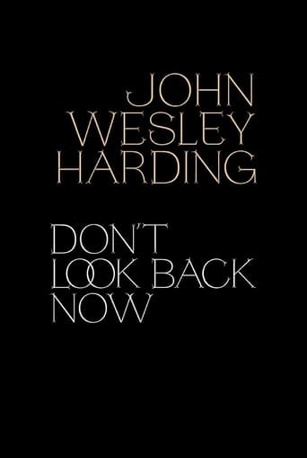 Poster of John Wesley Harding: Don't Look Back Now - The Film