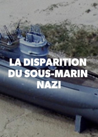 La Disparition du Sous-Marin Nazi