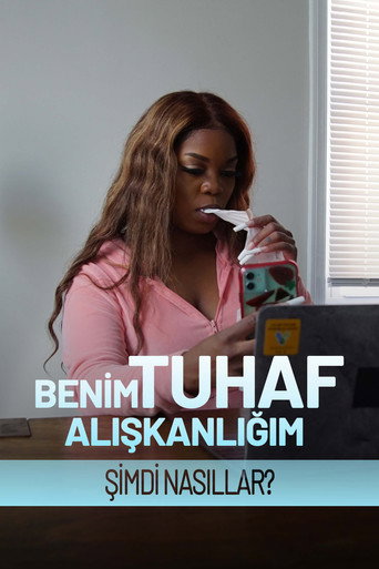Benim Tuhaf Alışkanlığım: Şimdi Nasıllar?