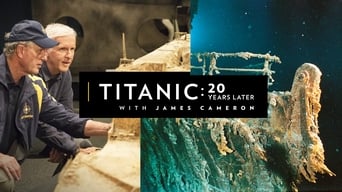 Titanic: 20 Years Later with James Cameron (2017)