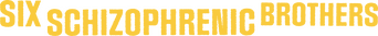 Six Schizophrenic Brothers logo