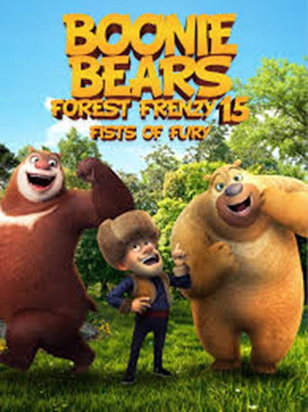 Boonie Bears Forest Frenzy 15: Fists Of Fury poster