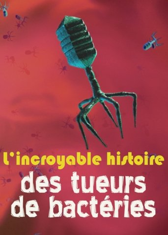 L'incroyable histoire des tueurs de bactéries