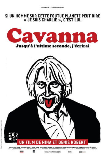 Cavanna, jusqu'&agrave; l'ultime seconde j'&eacute;crirai (2015)