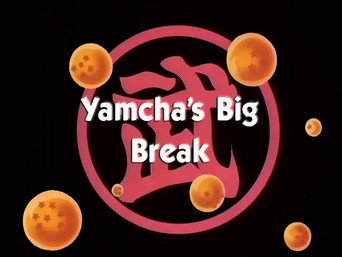 Yamcha's Big Break