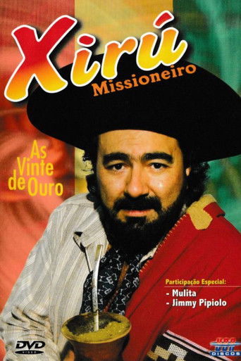 Xirú Missioneiro: As Vinte de ouro poster