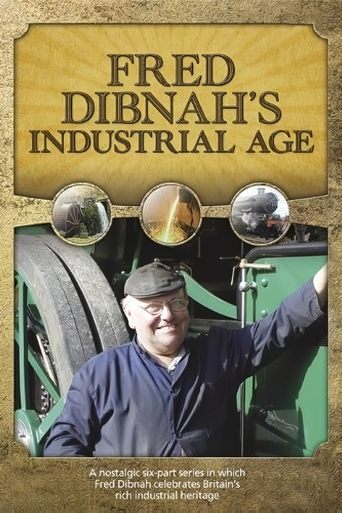 Fred Dibnah's Industrial Age en streaming 