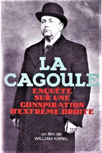 La Cagoule: Enquête sur une conspiration d'extrême-droite