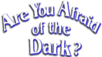 صورة من Are You Afraid of the Dark?